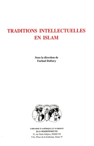 Farhad Daftary - Traditions intellectuelles en Islam.