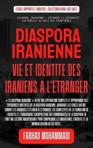 Diaspora iranienne: Vie et identité des Iraniens à l'étranger