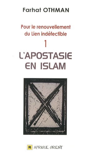 Farhat Othman - L'apostasie en islam.