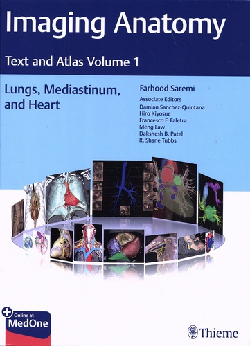 Farhood Saremi - Imaging Anatomy - Text and Atlas Volume 1, Lungs, Mediastinum, and Heart.