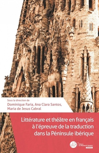Littérature et théâtre en français à l'péreuve de la traduction dans la Péninsule Ibérique