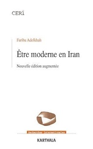 Fariba Abdelkhah - Etre moderne en Iran.