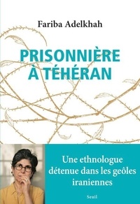 Lire un livre électronique Prisonnière à Téhéran par Fariba Adelkhah, Jean-François Bayart 9782021573923