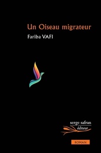 Fariba Vafi - Un oiseau migrateur.