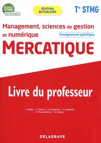 Farid Abdat et Pascal Estrat - Mercatique Tle STMG Management, sciences de gestion et numérique - Livre du professeur.