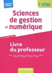 Farid Abdat et Andrée Ali - Sciences de gestion et numérique 1re STMG - Livre du professeur.