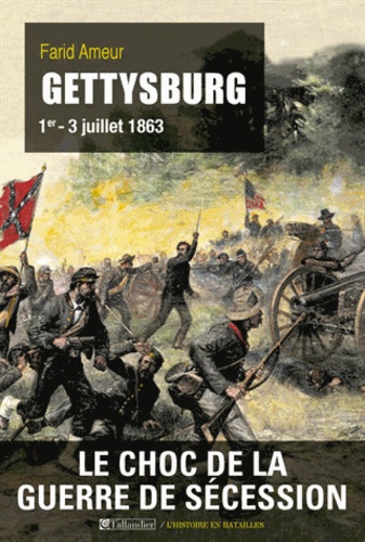 Gettysburg. 1er - 3 juillet 1863