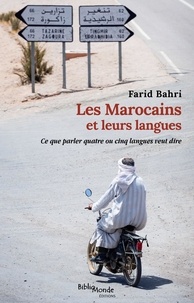 Farid Bahri - Les Marocains et leurs langues - Ce que parler quatre ou cinq langues veut dire.