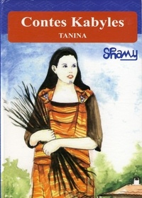 Farid Belkadi et Shamy Chemini - Tannina. Conte Kabyle.