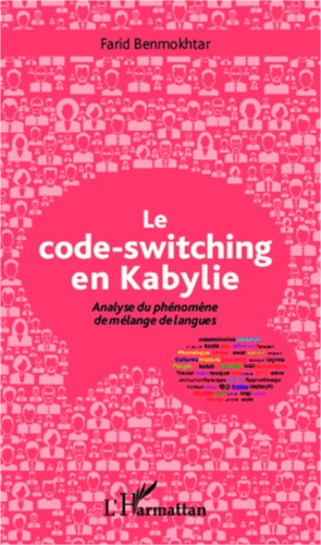Le code-switching en Kabylie. Analyse du phénomène de mélange de langues