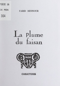 Farid Bennour et Bruno Durocher - La plume du faisan.