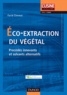Farid Chemat - Eco-extraction du végétal - Procédés innovants et solvants alternatifs.