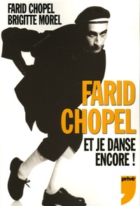 Farid Chopel et Brigitte Morel - Farid Chopel - Et je danse encore !.