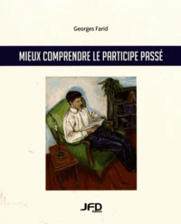 Mieux comprendre le participe passé