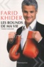 Farid Khider - Les Rounds de ma vie.