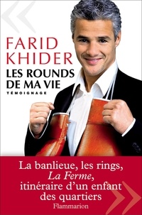 Farid Khider - Les Rounds de ma vie.