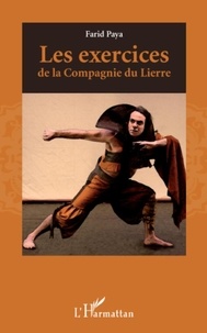 Farid Paya - Les exercices de la Compagnie du Lierre.