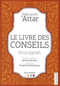 Farid ud-Din' Attar - Le livre des conseils - Pend-namèh.