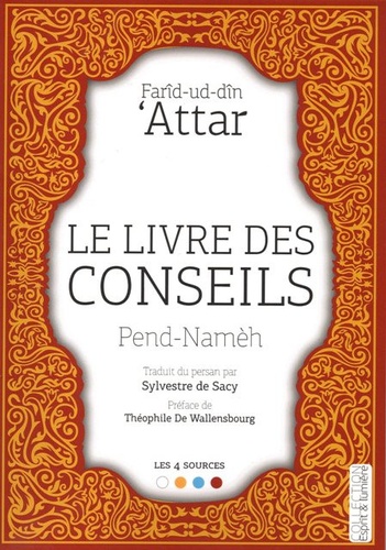 Le livre des conseils. Pend-namèh