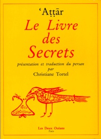 Farid ud-Din' Attar - Le Livre des secrets.