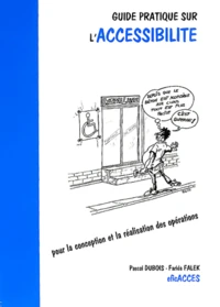 Guide Pratique Sur L'Accessibilite Pour La Conception Et La Realisation Des Operations
