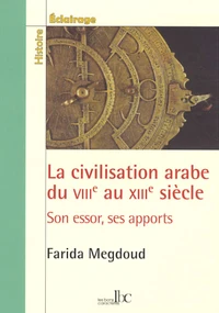 La civilisation arabe du VIIIe au XIIIe siècle