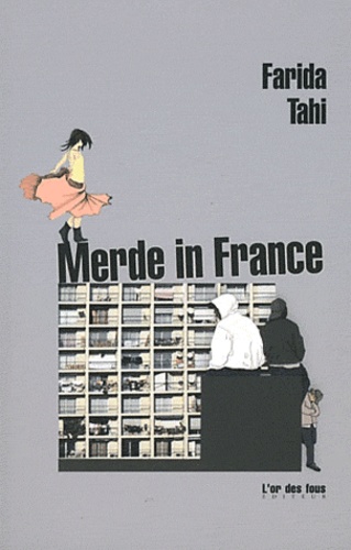Farida Tahi - Merde in France.