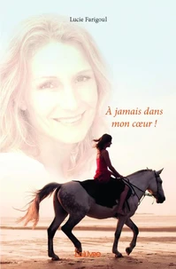A jamais dans mon coeur !