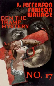 No. 17. Ben the Tramp Mystery. Illustrated