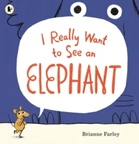 I really want to see an elephant