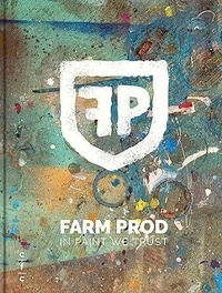  Farm Prod et Eric Van Essche - In paint we trust.
