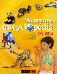 Ma grande encyclopédie 5/8 ans