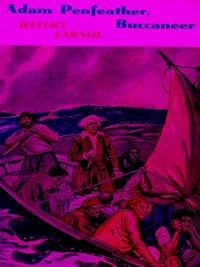 Adam Penfeather, Buccaneer: His Early Exploits