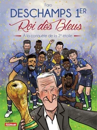 Deschamps 1er, Roi des Bleus