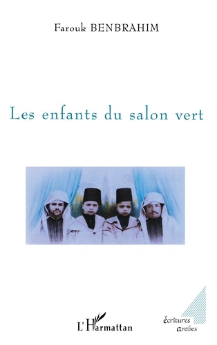 Farouk Benbrahim - Les enfants du salon vert.