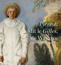 Pierrot, dit le Gilles, de Watteau