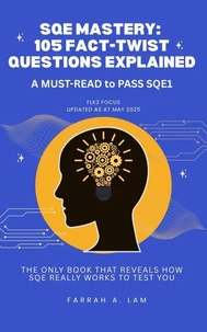 SQE Mastery: 105 Fact-Twist Questions Explained