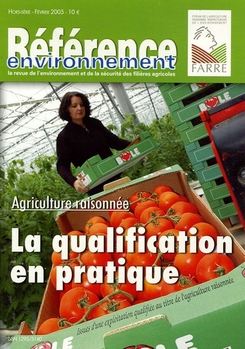 Bernard Guidez - Référence environnement Hors-Série 2005 : Agriculture raisonnée : la qualification en pratique.