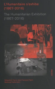 L'humanitaire s'exhibe (1867-2016)