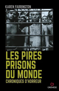 Les pires prisons du monde