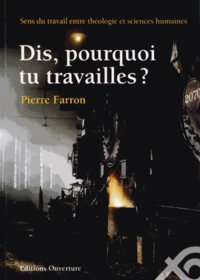 Dis, pourquoi tu travailles ?