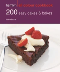 Hamlyn All Colour Cookery: 200 Easy Cakes &amp; Bakes