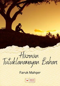 Hüznün Tutuklanamayan Baharı