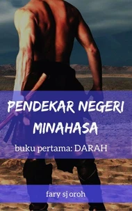 Pendekar Negeri Minahasa, Buku Pertama, Darah