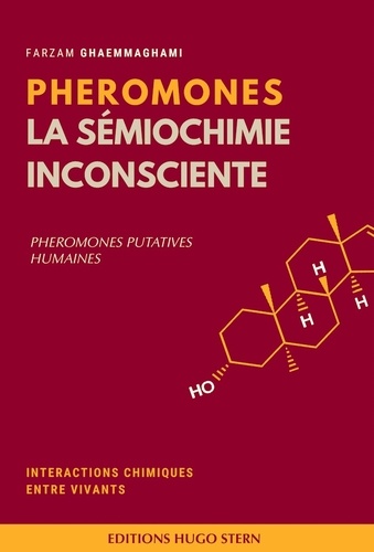 Farzam Ghaemmaghami - Phéromones : la sémiologie inconsciente - Phéromones putatives humaines.