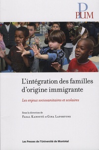 Fasal Kanouté et Gina Lafortune - Intégration des familles d'origine immigrante - Les enjeux sociosanitaires et scolaires.