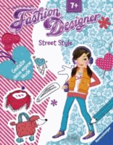 Fashion Designer - Street Style - Gestalte deine eigene Mode.