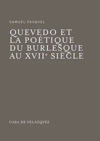 Quevedo et la poétique du burlesque au XVIIe siècle