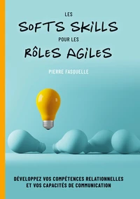 Les soft Skills pour les rôles Agiles