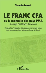 Le franc CFA ou la monnaie des pays PMA (les pays Pas Moyen d'Avancer)